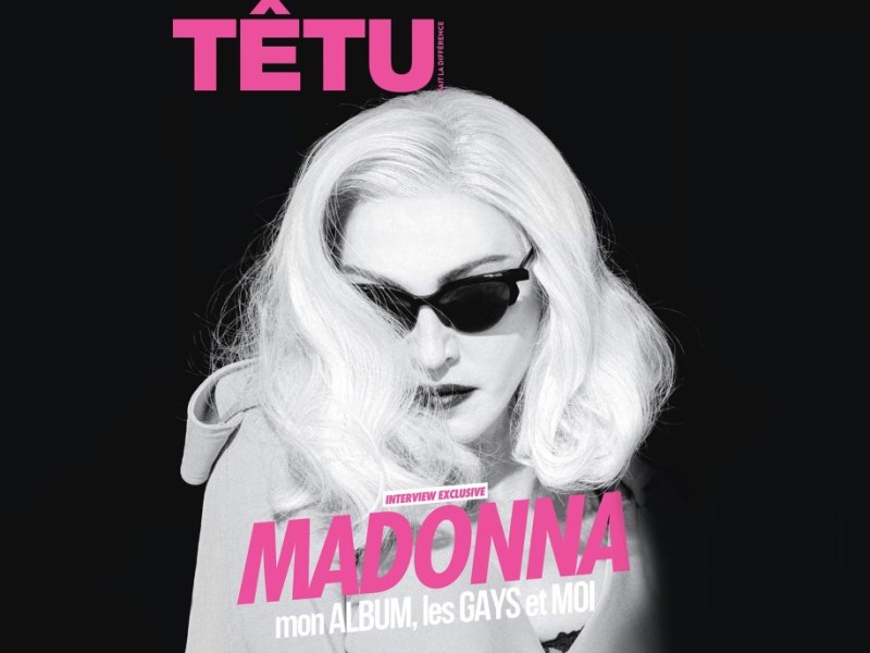MADONNA FAIT LA UNE DU MAGAZINE&nbsp;TÊTU